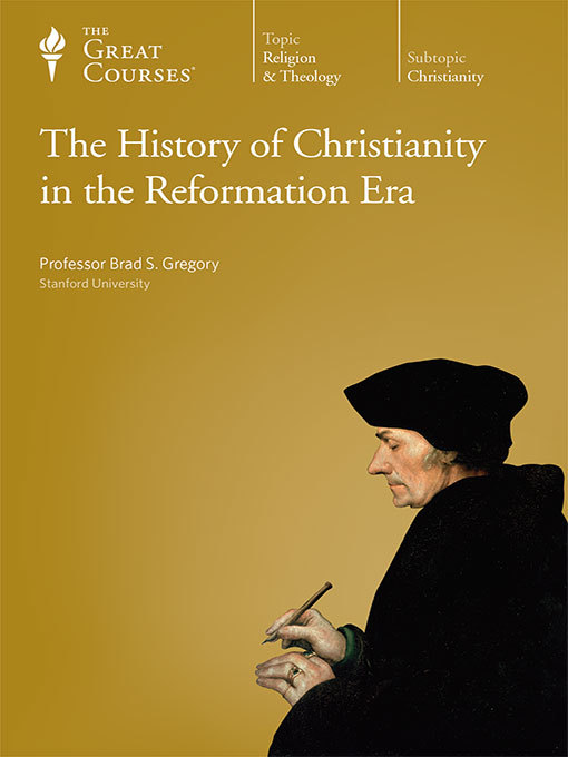 Title details for The History of Christianity in the Reformation Era by Brad S. Gregory - Wait list